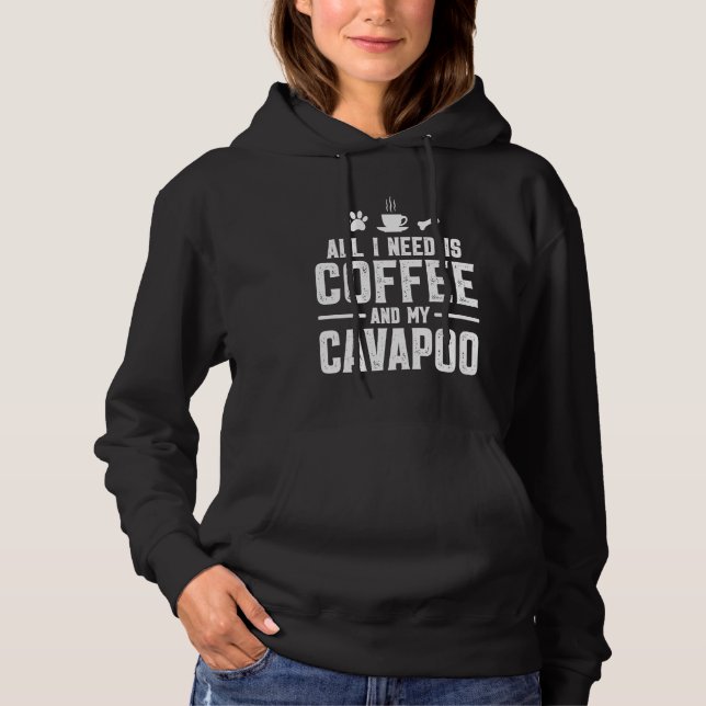 Allt jag behöver är kaffe och min Cavapoo T Shirt (Framsida)