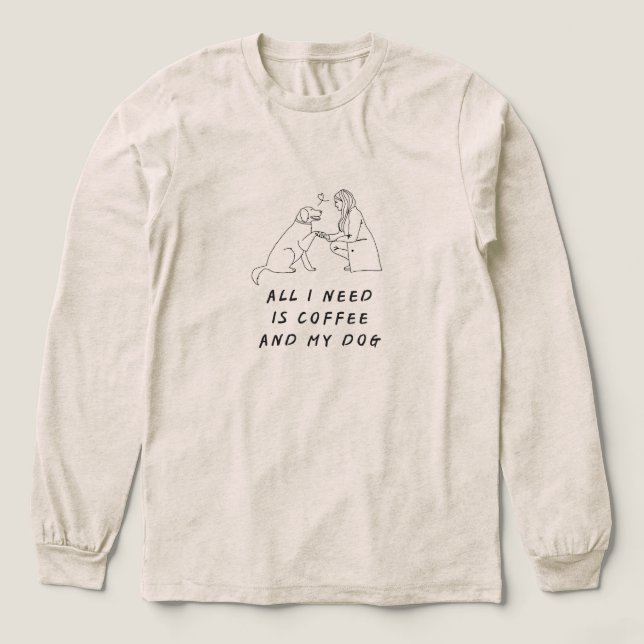 'Allt jag behöver är kaffe och min hund' Rörande  T Shirt (Design framsida)