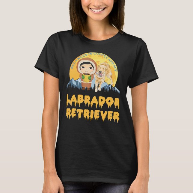 Allt jag behöver är kaffe och min Hund T Shirt (Framsida)