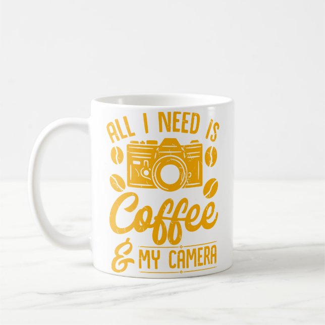 Allt jag behöver är kaffe och min kamera Fotografi Kaffemugg (Vänster)