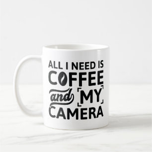 Allt jag behöver är kaffe och min kamera kaffemugg