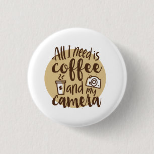 Allt jag behöver är kaffe och min kameraknapp knapp