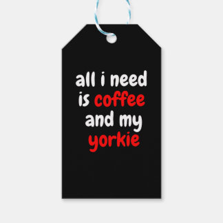 Allt jag behöver är kaffe och min Yorkie 6 Presentetikett
