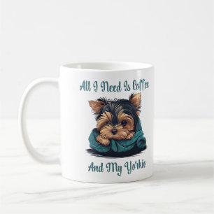 Allt jag behöver är kaffe och min Yorkie Kaffemugg
