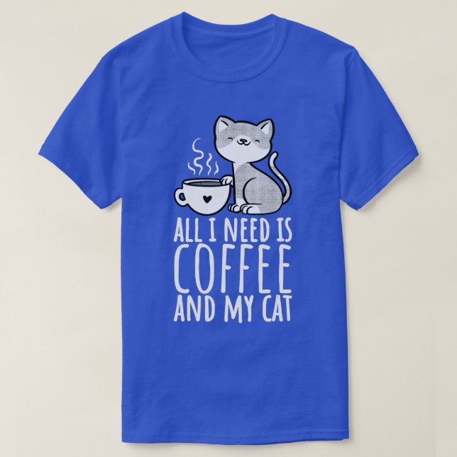 Allt jag behöver är kaffe och mitt katt, kaffe Man T Shirt (Design framsida)