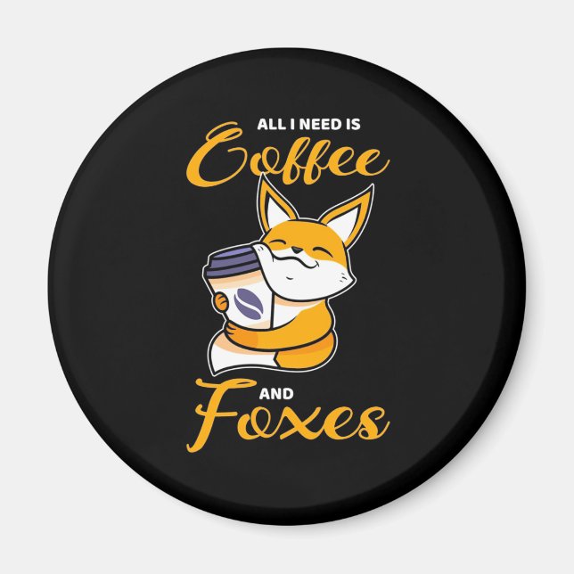 Allt jag behöver är kaffe och rävar magnet (Framsidan)