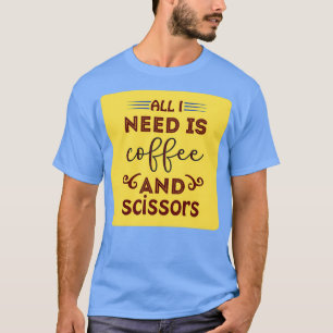 Allt jag behöver är kaffe och saxar Classic TShirt T Shirt