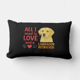 Allt jag behöver är KÄRLEK och en Gul lab Lumbarkudde