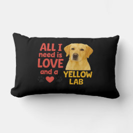 Allt jag behöver är KÄRLEK och en Gul lab Lumbarkudde