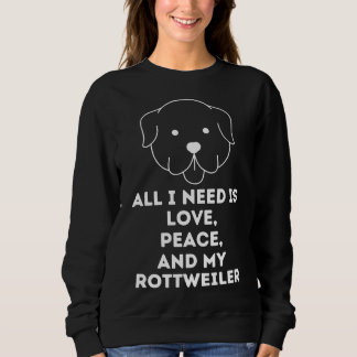Allt jag behöver är Kärlek och fred och min Rottwe T Shirt