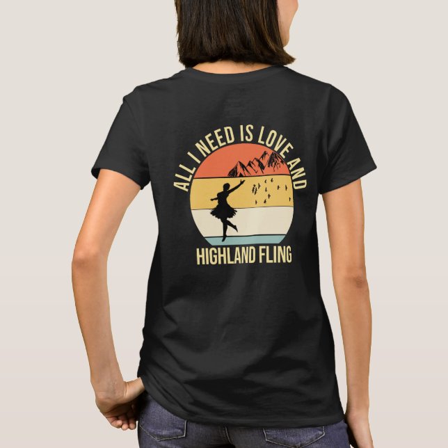 Allt jag behöver är kärlek och Highland Fling Danc T Shirt (Baksida)
