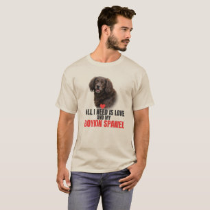 Allt jag behöver är kärlek och min Boykin Spaniel  T Shirt