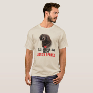 Allt jag behöver är kärlek och min Boykin Spaniel T Shirt