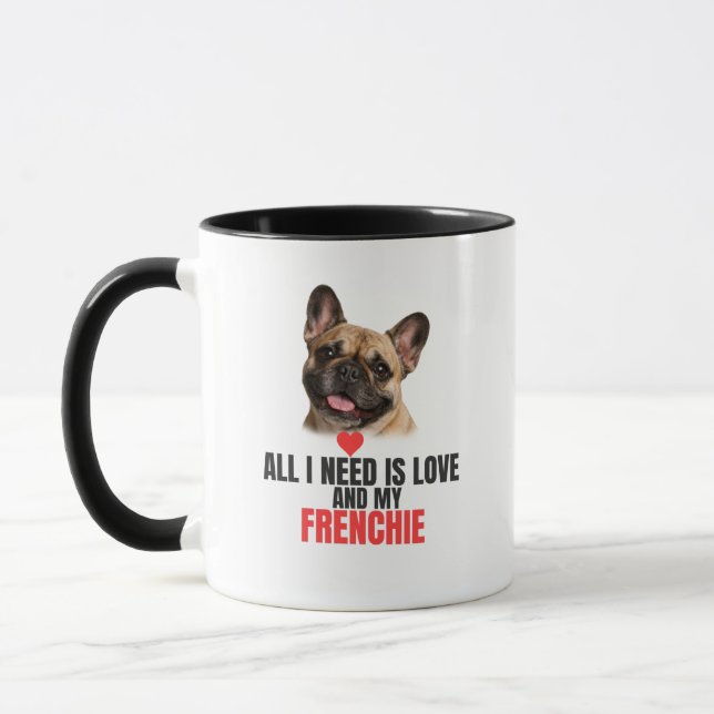 Allt jag behöver är kärlek och min franska bulldog mugg (Vänster)