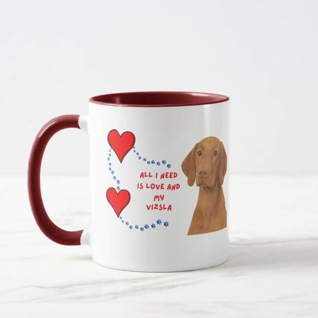 Allt jag behöver är Kärlek och min Vizsla Mugg (Vänster)