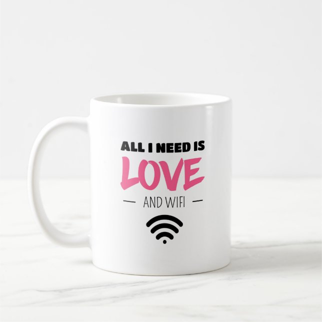 Allt jag behöver är Kärlek och WIFI Kaffemugg (Vänster)