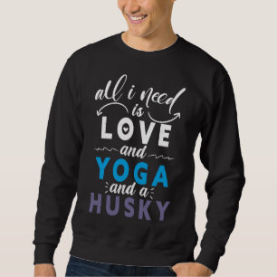 Allt jag behöver är Kärlek och Yoga och ett Husky  Lång Ärmad Tröja