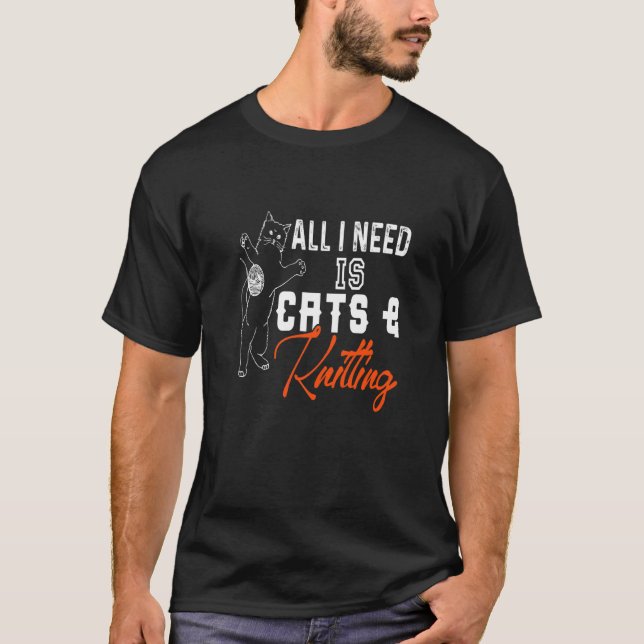 Allt jag behöver är katter och stickning   Present T Shirt (Framsida)