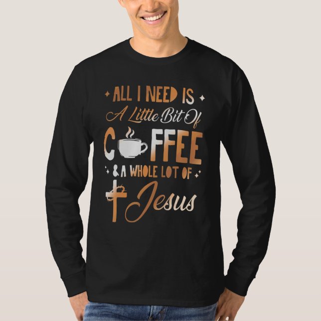 Allt jag behöver är lite kaffe och en hel del t shirt (Framsida)