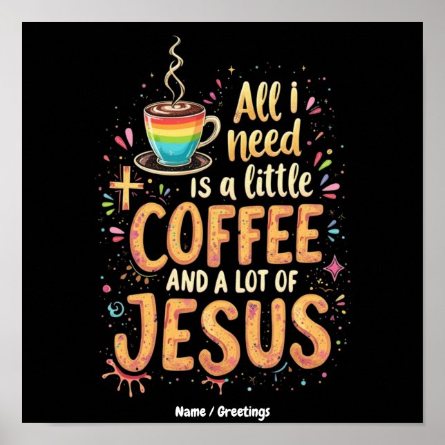 Allt jag behöver är lite kaffe och mycket Jesus Poster (Framsidan)