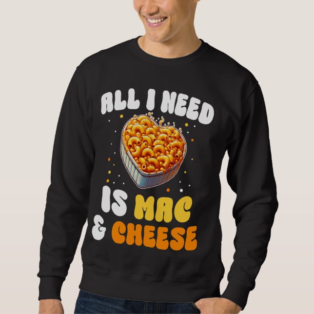 Allt jag behöver är Mac & Cheese Pasta American Ma Lång Ärmad Tröja (Framsida)