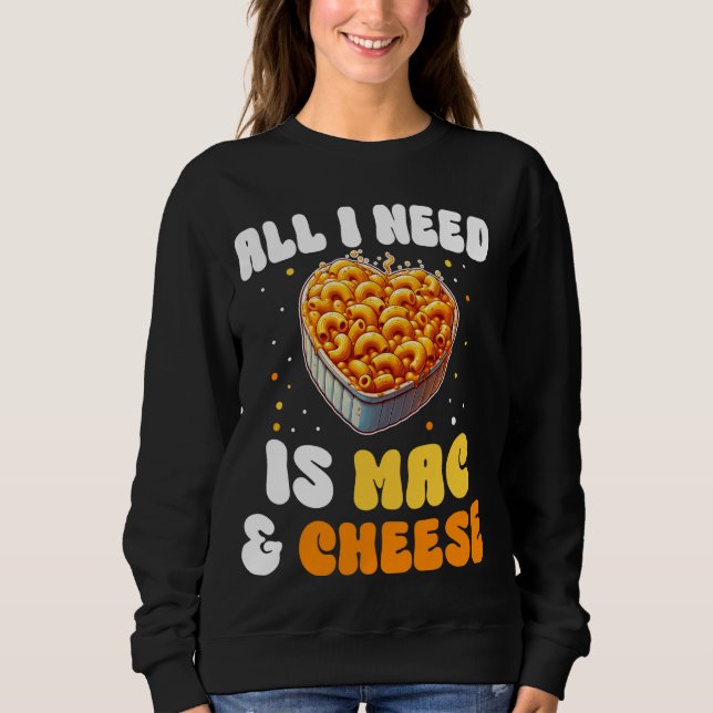 Allt jag behöver är Mac & Cheese Pasta American Ma T Shirt (Framsida)