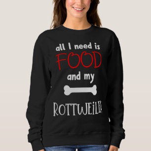 Allt jag behöver är mat och Rottweiler Rottweiler T Shirt
