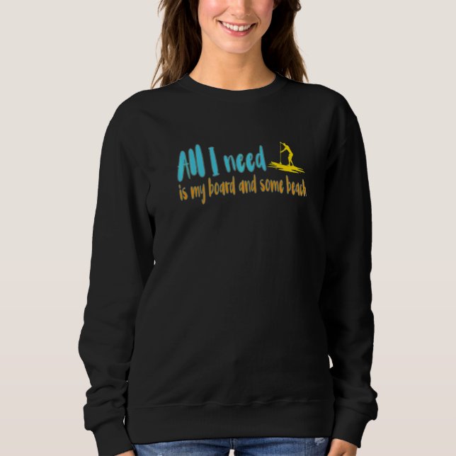Allt jag behöver är min styrelse och lite Sjö-stra T Shirt (Framsida)