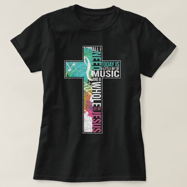 Allt jag behöver är Music Jesus Christian Kor Gosp T Shirt (Design framsida)