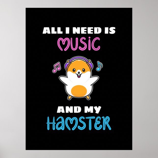 Allt jag behöver är musik och min hamster poster (Framsidan)