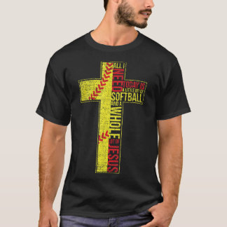 Allt jag behöver är Softball och Jesus Christian K T Shirt