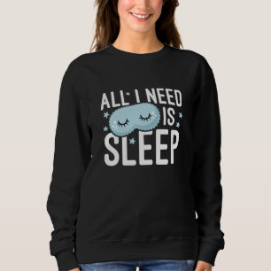Allt jag behöver är sömn t shirt