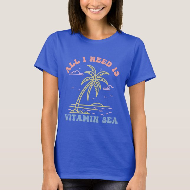 Allt jag behöver är vitaminhavet t shirt (Framsida)