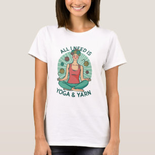 Allt jag behöver är Yoga och Yarne Phrase T Shirt