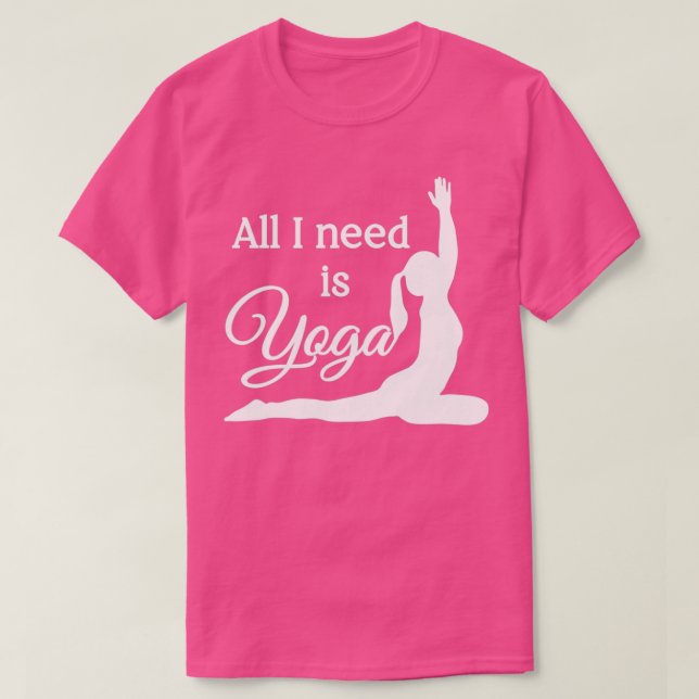 Allt jag behöver är Yoga White Rosa T Shirt (Design framsida)