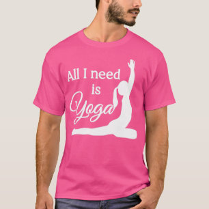 Allt jag behöver är Yoga White Rosa T Shirt