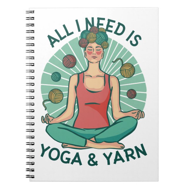 Allt jag behöver är Yoga & Yarn Anteckningsbok (Framsidan)
