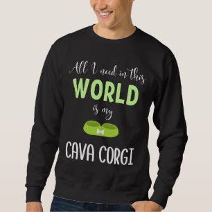 Allt jag behöver i den här världen är min Cava Cor Lång Ärmad Tröja