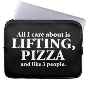 Allt jag bryr mig om är lyft och Pizza... Laptop Fodral