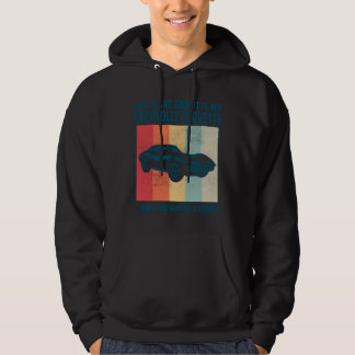 Allt jag bryr mig om är min Pontiac Gto och kanske Hoodie