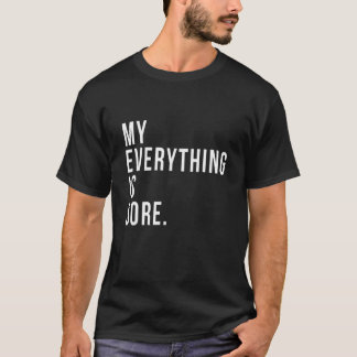 Allt jag gör är att utöva Fitness Muscle Gain T Shirt