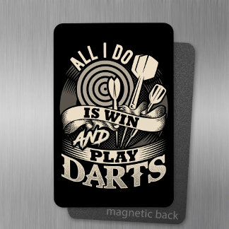 Allt jag gör är Win and Play Darts - Dart Player Magnet