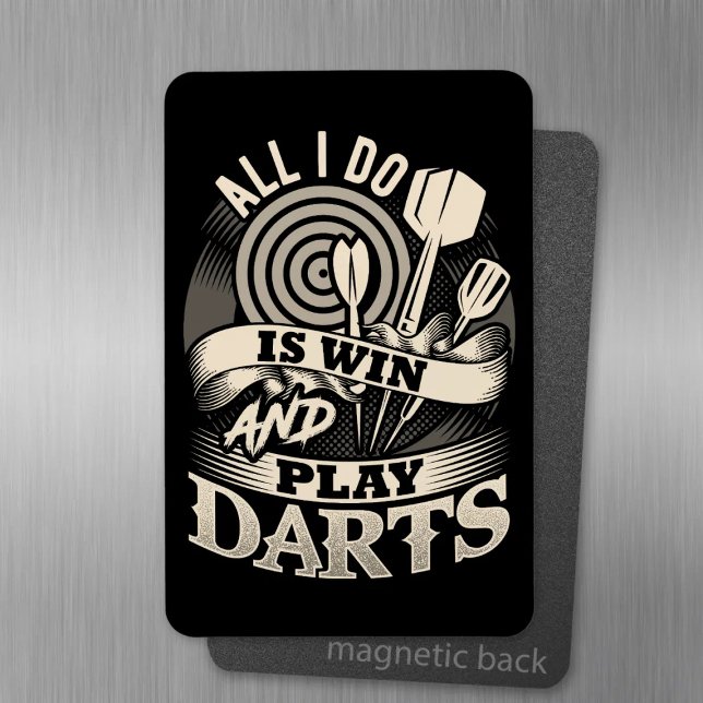 Allt jag gör är Win and Play Darts - Dart Player Magnet (Skapare uppladdad)