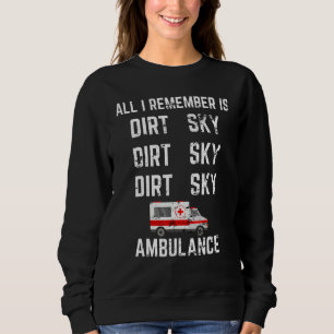 Allt jag minns är Dirt Ambulance Funny Motocross D T Shirt