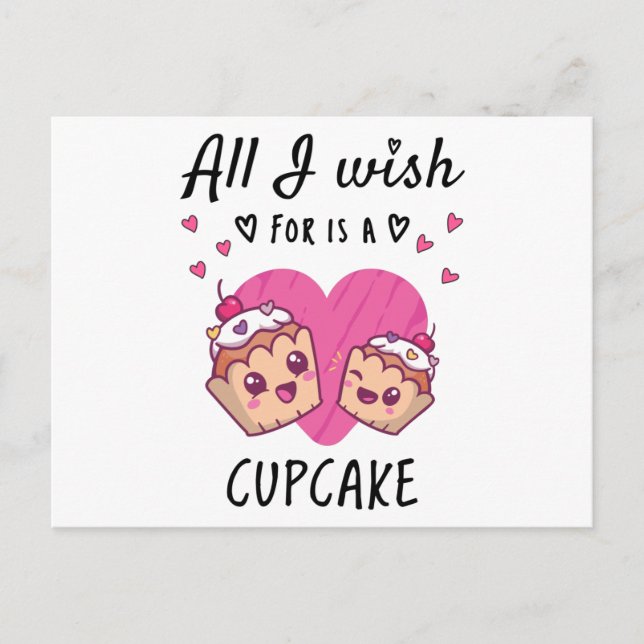 Allt jag önskar är en Cupcake Vykort (Framsida)