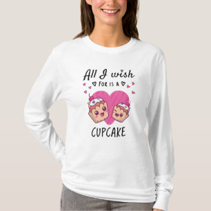 Allt jag önskar är en cupkaka t shirt