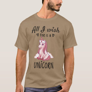 Allt jag önskar är en enhörning t shirt