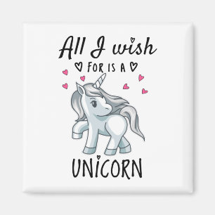 Allt jag önskar är en Unicorn Magnet