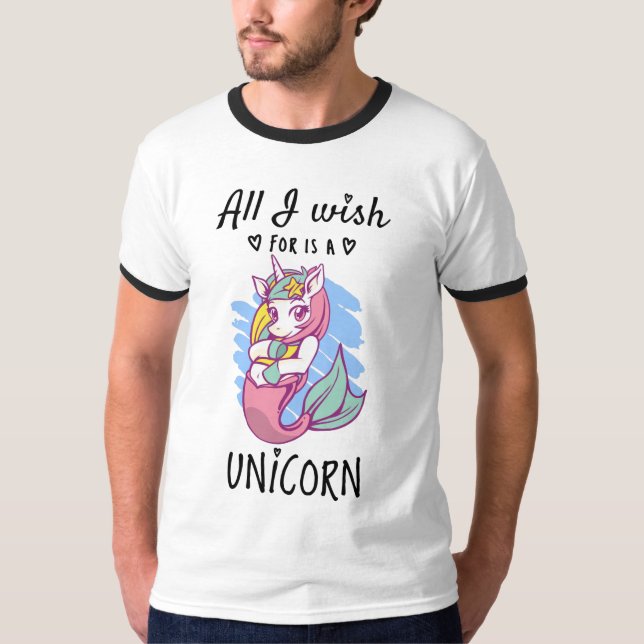 Allt jag önskar är en Unicorn T Shirt (Framsida)