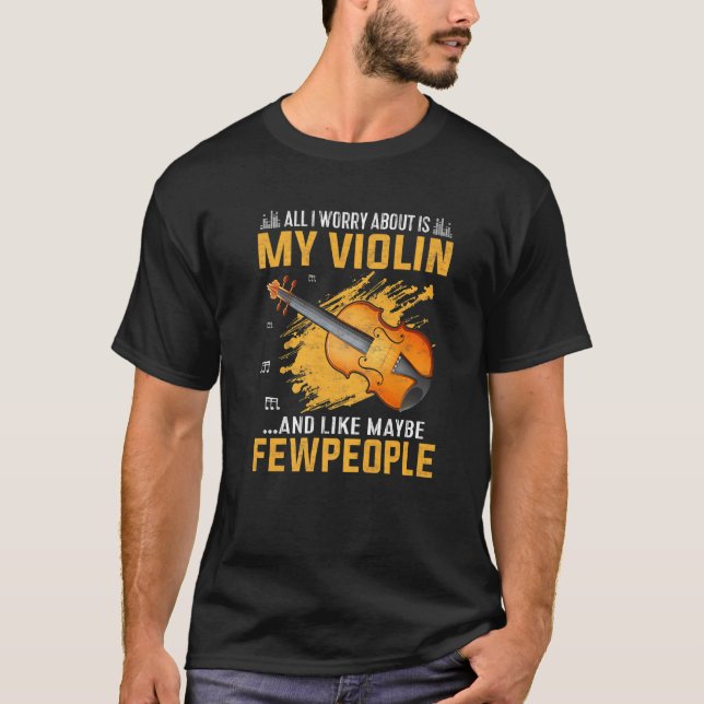 Allt jag oroar mig för är min violin-funna violini t shirt (Framsida)